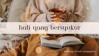 HATI YANG BERSYUKUR Ibrani 13:6 Firman Allah Yang Hidup