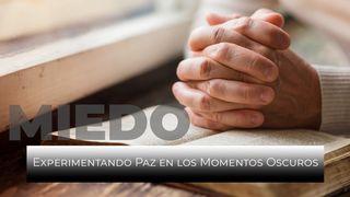 Miedo - Experimentando Paz en Los Momentos Oscuros Salmo 27:3 La Biblia de las Américas