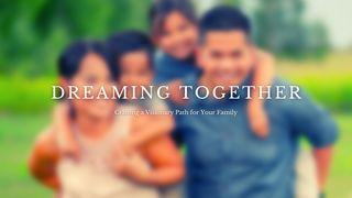 Dreaming Together: Crafting a Visionary Path for Your Family Psalms 37:5 New International Version