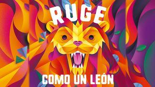 Ruge como un león: ¡Sé valiente y prepárate para rugir! Deuteronomio 1:30-31 Biblia Dios Habla Hoy