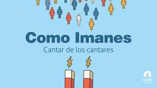 [Cantar de los cantares] Como imanes 1 Reyes 11:1-4 Nueva Versión Internacional - Español