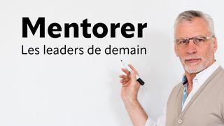 Mentorer Les Leaders De Demain Matthieu 16:17 Parole de Vie 2017