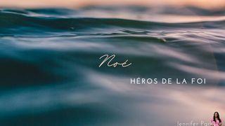 Noé: Héros De La Foi Genèse 3:17 Parole de Vie 2017