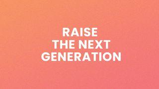 Raise the Next Generation De Psalmen 78:6 NBG-vertaling 1951