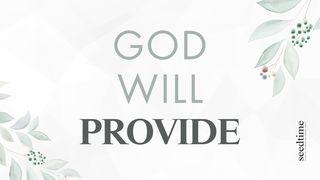 God Will Provide! (3 Lessons From Paul) Philippians 4:10-13 New International Version