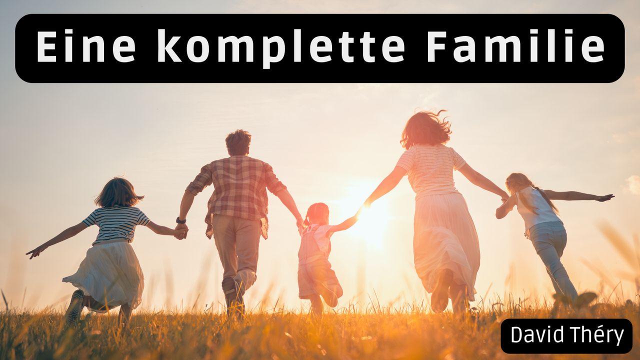 Eine komplette Familie