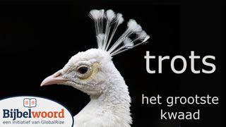 Trots. Het grootste kwaad Jakobus 4:6 Het Boek