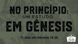 No Princípio: Um Estudo em Gênesis 15-26 Gênesis 18:10-14 Bíblia Sagrada, Nova Versão Transformadora