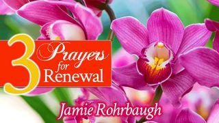 3 Prayers for Renewal James 1:6-7 King James Version