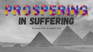 Prospering in Suffering: Lessons From Joseph's Life Genesis 40:23 Contemporary English Version (Anglicised) 2012