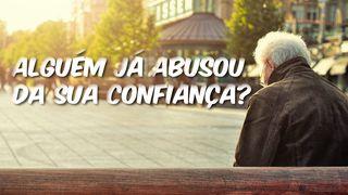 Alguém Já Abusou Da Sua Confiança? Génesis 12:1-8 Almeida Revista e Corrigida (Portugal)