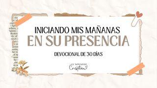 Iniciando mis mañanas en su presencia Deuteronomio 4:29 Biblia Dios Habla Hoy