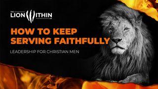 TheLionWithin.Us: How to Keep Serving Faithfully ရွင္မႆဲခရစ္ဝင္ 24:42 ျမန္​မာ့​စံ​မီ​သမၼာ​က်မ္