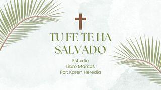 Tu Fe Te Ha Salvado Romanos 10:17 La Biblia de las Américas