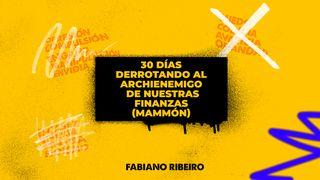 30 Días Derrotando Al Archienemigo De Nuestras Finanzas (Mammón) Hebreos 3:8 Nueva Traducción Viviente