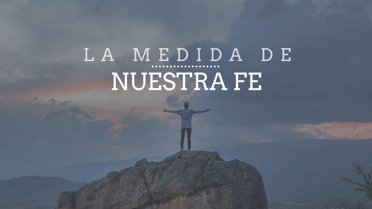 La medida de nuestra fe