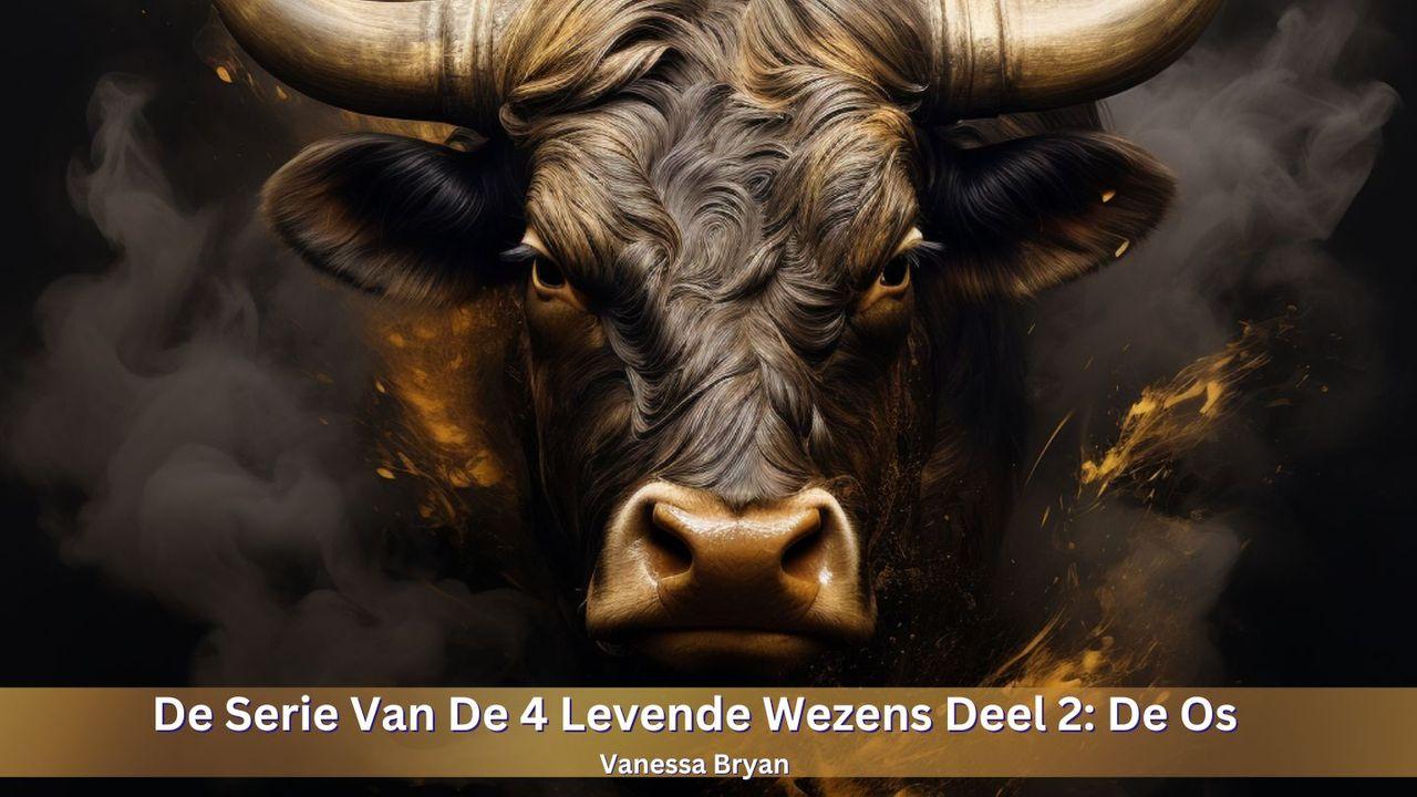 De serie van de 4 levende wezens deel 2: De os