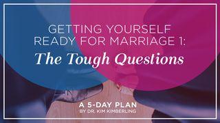 Getting Yourself Ready for Marriage 1: The Tough Questions ማ̈ቶ̈ሳ 19:6 ኦራ ጫ̈ቃ ማጻ̈ፋ