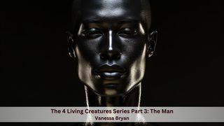 The Four Living Creatures Series Part 3: The Man Luke 24:49 New International Version