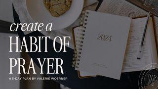 Create a Habit of Prayer Psalmen 143:5 Het Boek