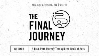 The Final Journey 2 Thessalonians 1:2-3 The Passion Translation