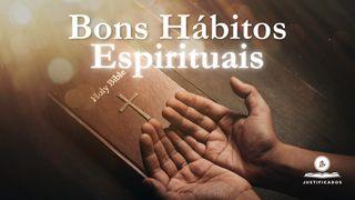 Bons Hábitos Espirituais Romanos 7:19-24 Almeida Revista e Corrigida