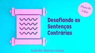 Desafiando as Sentenças Contrárias Lucas 10:17-19 Bíblia Sagrada, Nova Versão Transformadora