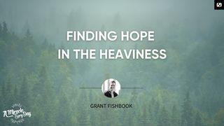 Finding Hope in the Heaviness Psalms 69:1-15 The Passion Translation