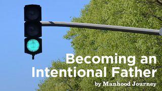 Becoming An Intentional Father Spreuken 4:1 Het Boek