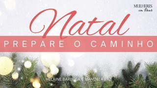 NATAL - Prepare o Caminho Isaías 53:3-5 Almeida Revista e Corrigida