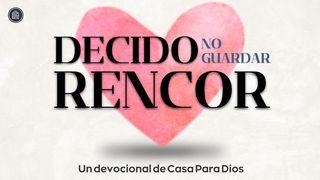 ¡Decido No Guardar Rencor! Juan 8:7 Nueva Versión Internacional - Español