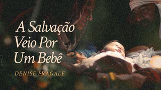 A Salvação Veio Por Um Bebê Lucas 2:13-14 Bíblia Sagrada, Nova Versão Transformadora