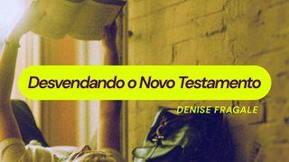 Desvendando o Novo Testamento João 1:1-4 Nova Tradução na Linguagem de Hoje