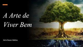 A Arte de Viver Bem 1Pedro 3:10-11 Nova Tradução na Linguagem de Hoje