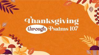 Thanksgiving Through Psalms 107 ПСАЛЬМЫ 107:6 Біблія (пераклад А.Бокуна)