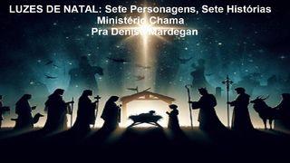 Luzes Do Natal: Sete Personagens, Sete Lições Lucas 2:25-32 Almeida Revista e Corrigida