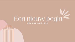 Een nieuw begin 1 Petrus 1:15-16 BasisBijbel