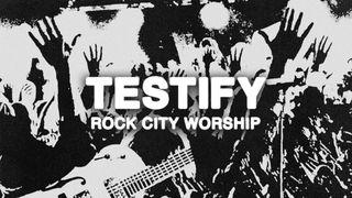 TESTIFY: A 5-Day Devotional With Rock City Worship De Psalmen 150:1 NBG-vertaling 1951