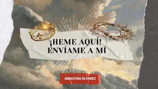 ¡Heme Aquí! Envíame a Mí MATEO 7:17 La Palabra (versión española)