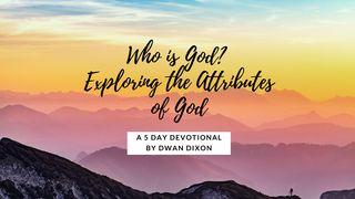 Who Is God? Exploring the Attributes of God Jesaja 46:9 Het Boek