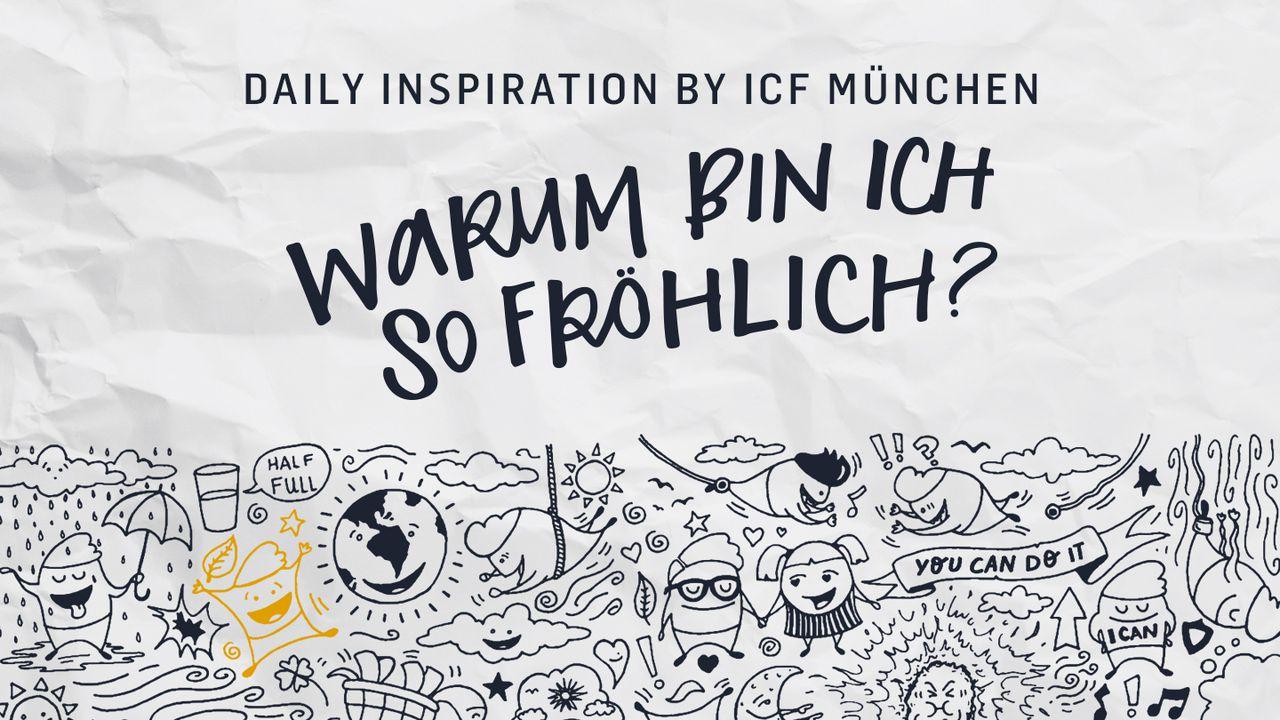 Warum bin ich so fröhlich?