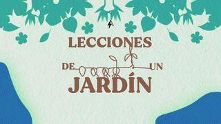 Lecciones de un jardín San Mateo 13:10-17 Reina Valera Contemporánea