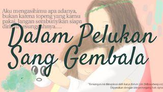 Dalam Pelukan Sang Gembala Ibrani 13:5-8 Alkitab dalam Bahasa Indonesia Masa Kini