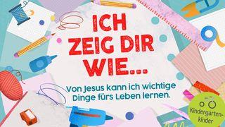 Von Jesus kann ich wichtige Dinge fürs Leben lernen. - für Kindergartenkinder Matthäus 5:48 Die Bibel (Schlachter 2000)