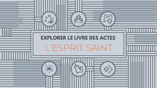 Explorer le livre des Actes : l’Esprit Saint Actes 10:38 Parole de Vie 2017