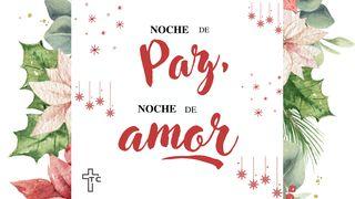 Noche De Paz, Noche De Amor 1 Corintios 13:13 Nueva Traducción Viviente