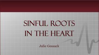 Sinful Roots In The Heart Przysłów 24:33-34 UWSPÓŁCZEŚNIONA BIBLIA GDAŃSKA