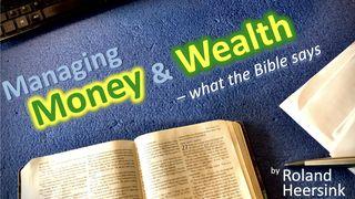 Managing Money & Wealth–What the Bible Says Luk 7:21-22 Takia