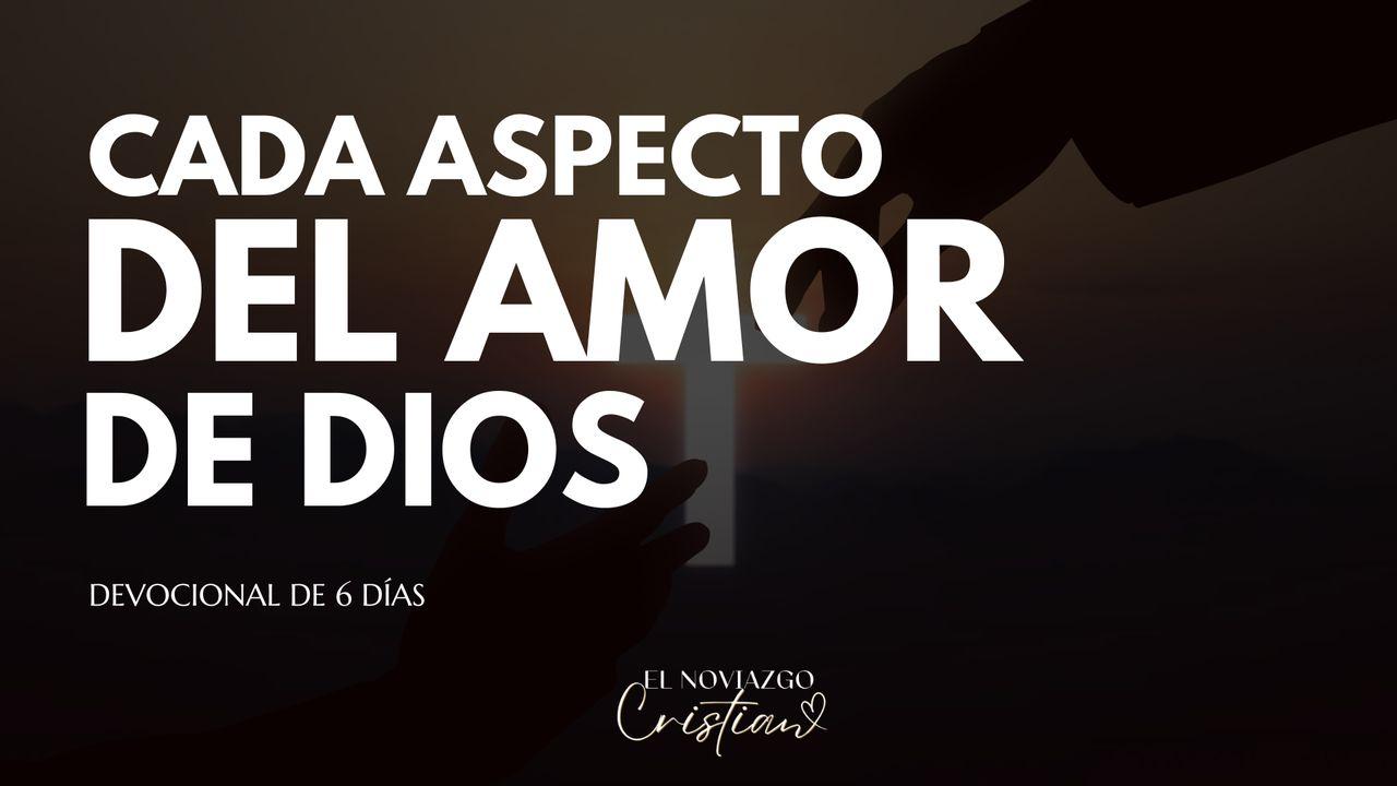 Cada aspecto del amor de Dios