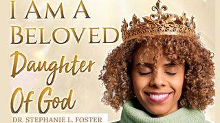 I Am a Beloved Daughter of God От Иоанна святое благовествование 1:12 Синодальный перевод